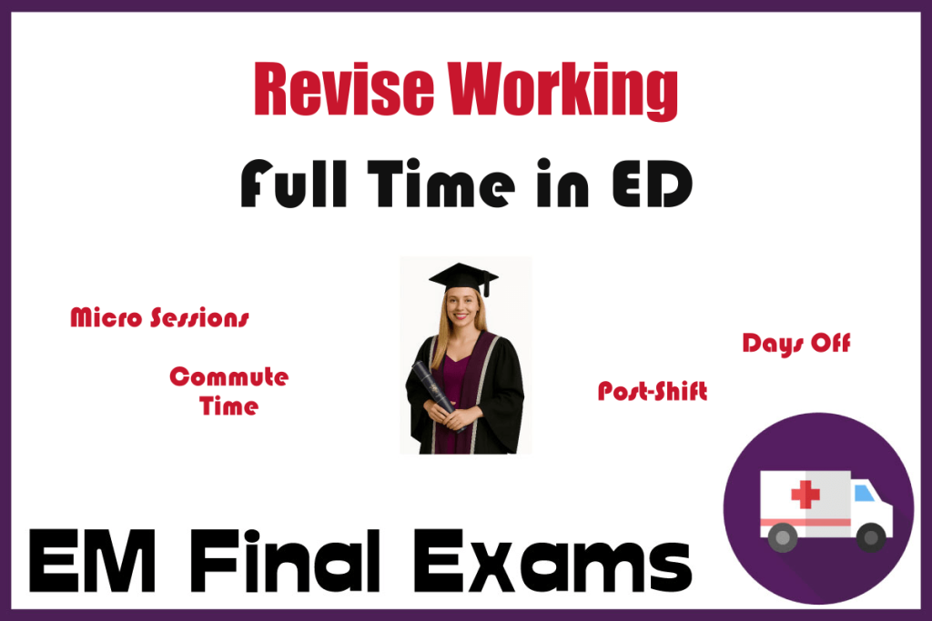 How to Revise While Working Full Time in ED