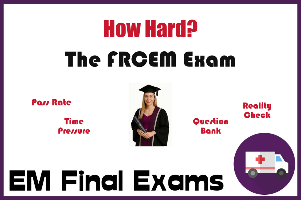 How Hard is the FRCEM Exam