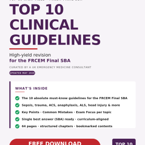 Top 10 Clinical Guidelines for the FRCEM Final SBA - Free Ebook
